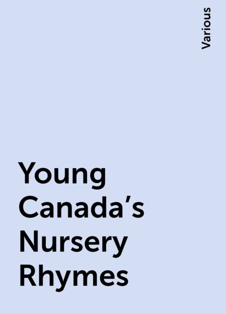 Young Canada's Nursery Rhymes