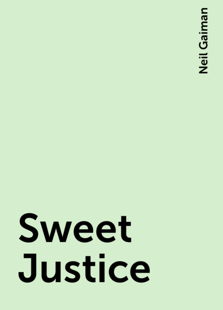 Sweet Justice