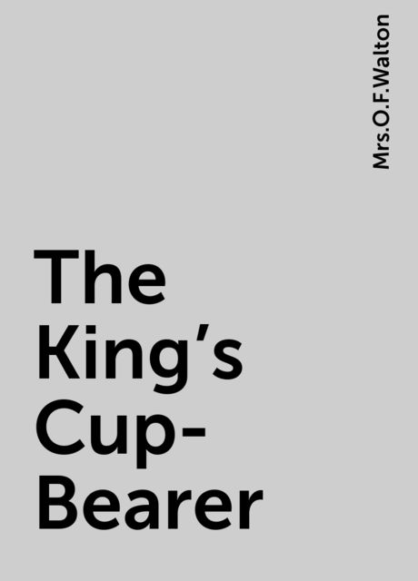 The King's Cup-Bearer