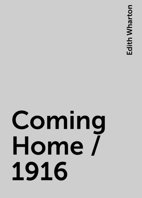 Coming Home / 1916