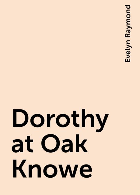 Dorothy at Oak Knowe