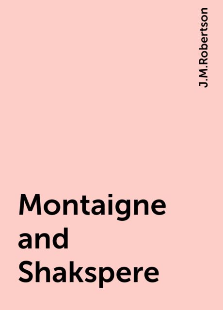 Montaigne and Shakspere