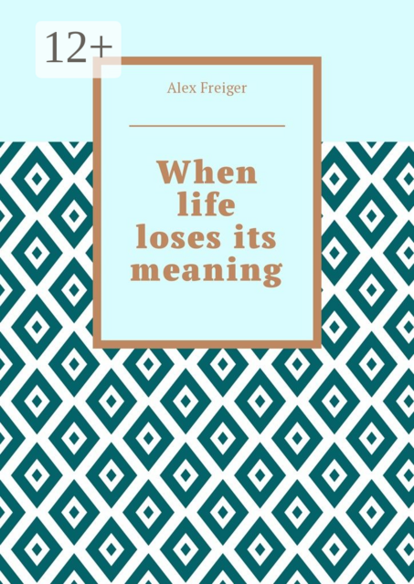 When life loses its meaning