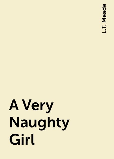 A Very Naughty Girl