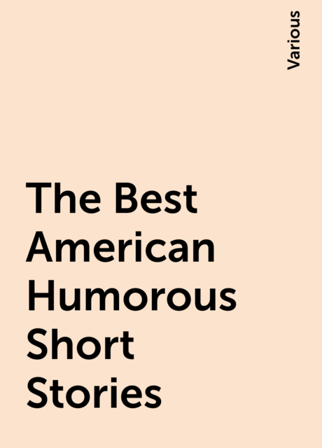 The Best American Humorous Short Stories