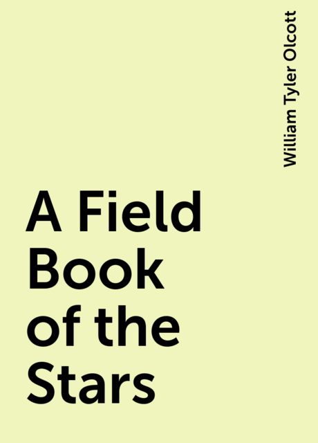 A Field Book of the Stars