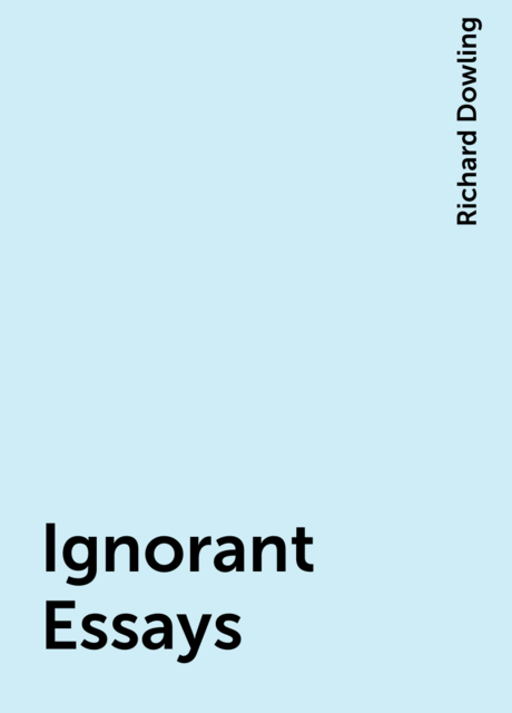 Ignorant Essays
