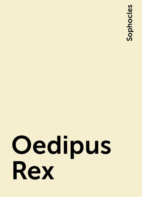 Oedipus Rex, Sophocles