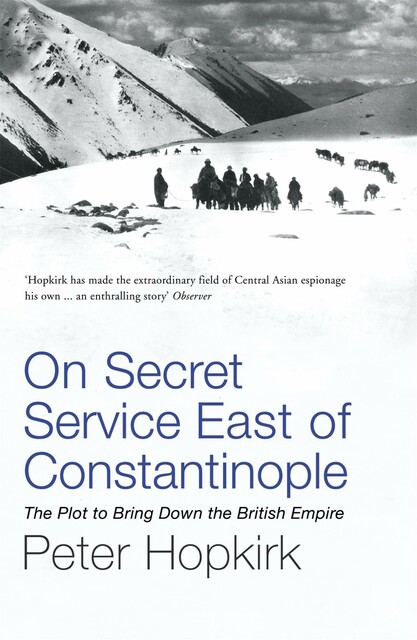 On Secret Service East of Constantinople