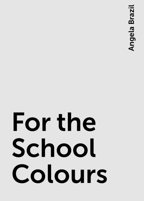 For the School Colours