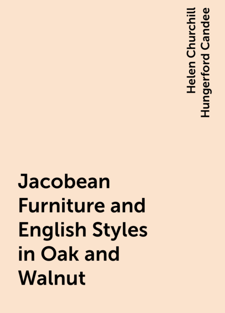 Jacobean Furniture and English Styles in Oak and Walnut