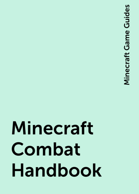 Minecraft Combat Handbook, Minecraft Game Guides