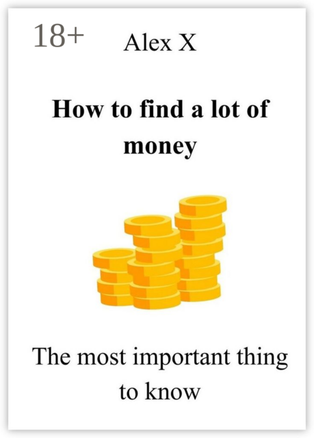 How to find a lot of money