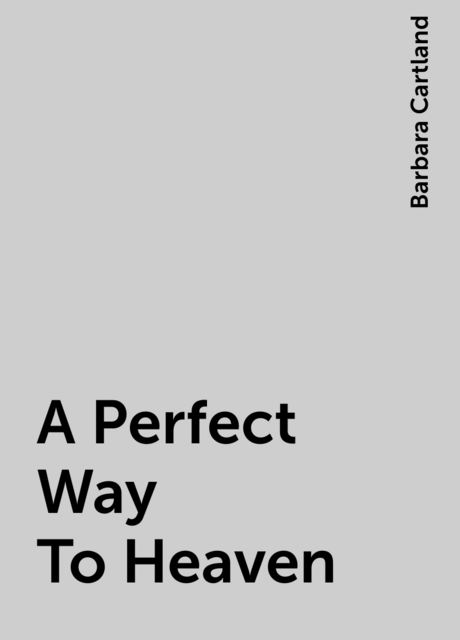 A Perfect Way To Heaven