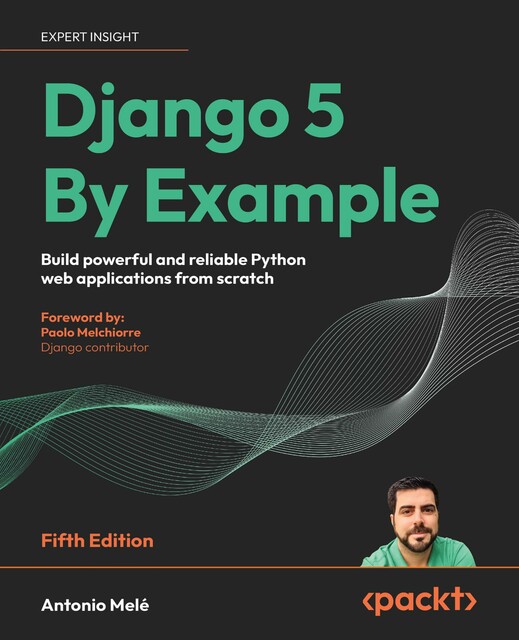 Django 5 By Example_Fifth Edition