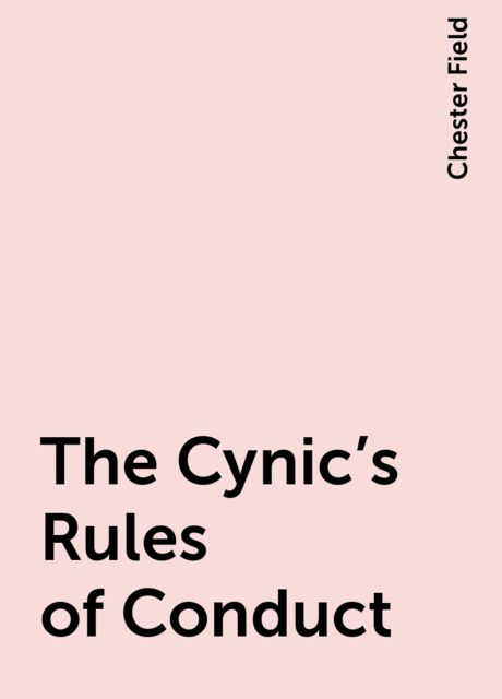 The Cynic's Rules of Conduct