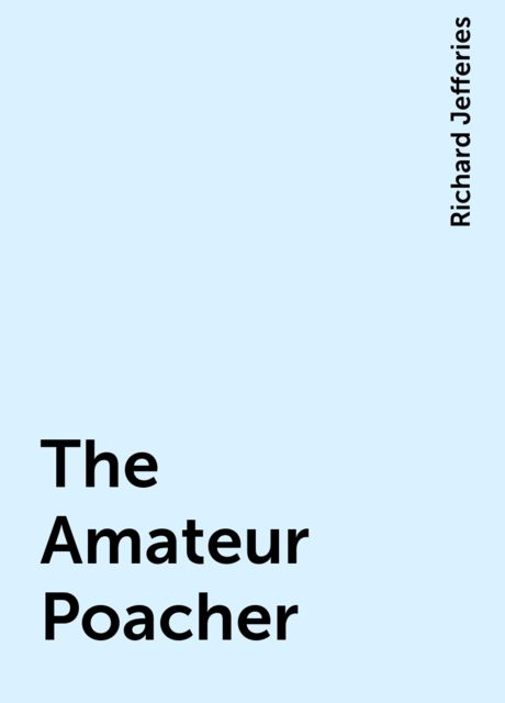 The Amateur Poacher