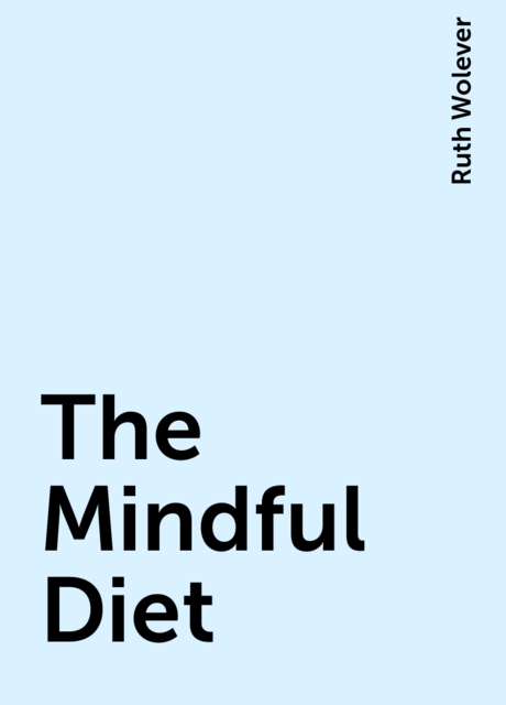 The Mindful Diet