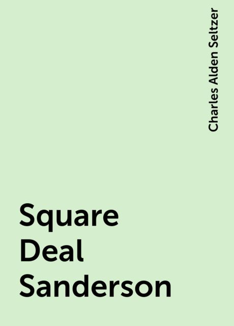 Square Deal Sanderson