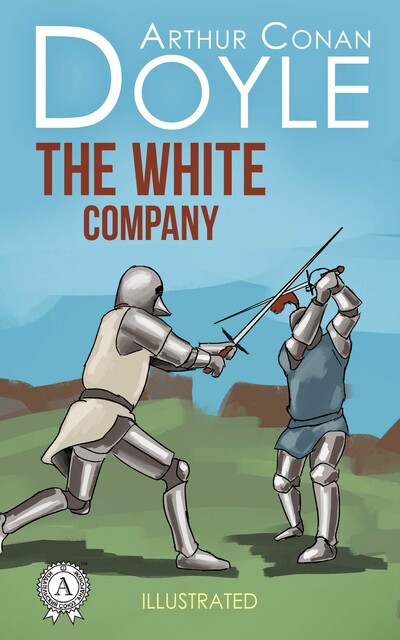The White Company. Illustrated edition