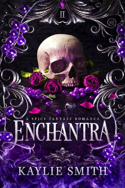 Enchantra: A spicy fantasy romance (Wicked Games Book 2), Kaylie Smith