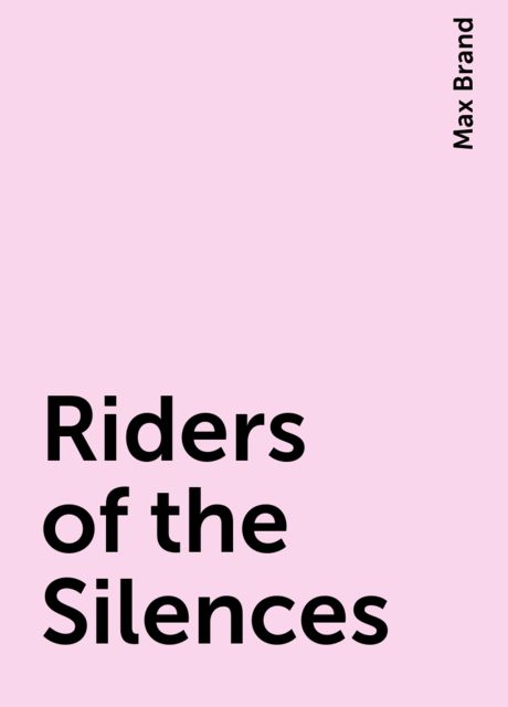 Riders of the Silences