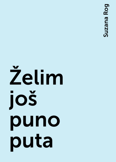 Želim još puno puta