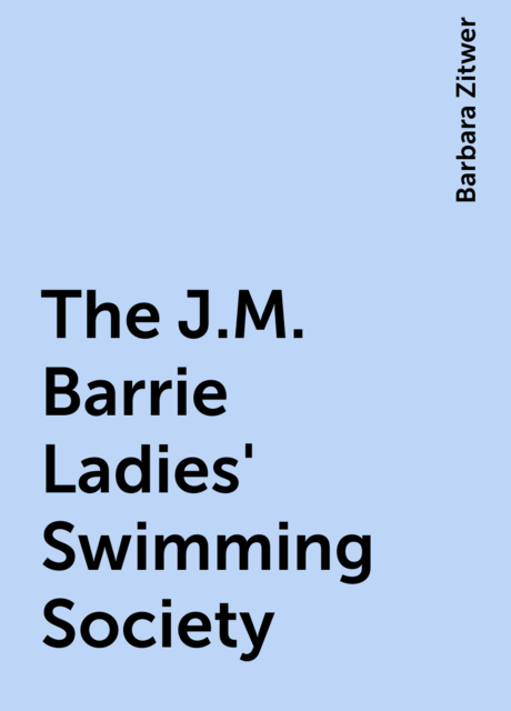 The J.M. Barrie Ladies' Swimming Society