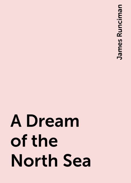 A Dream of the North Sea