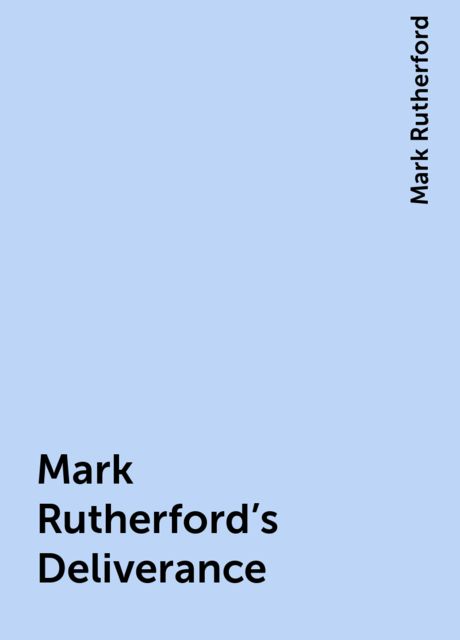Mark Rutherford's Deliverance