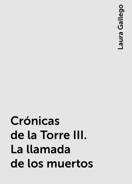 Crónicas de la Torre III. La llamada de los muertos