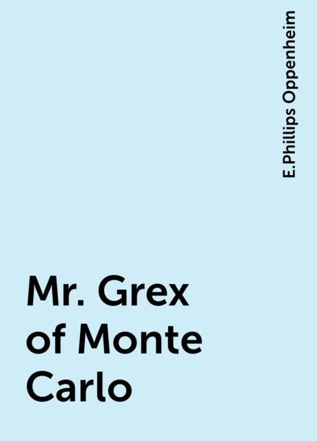 Mr. Grex of Monte Carlo