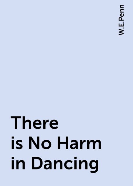There is No Harm in Dancing