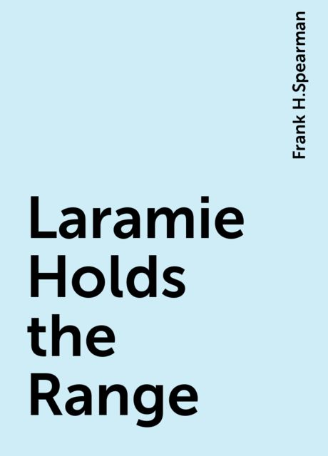 Laramie Holds the Range
