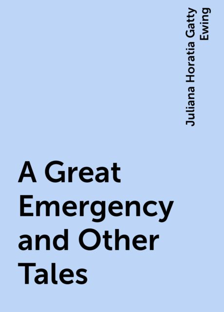 A Great Emergency and Other Tales