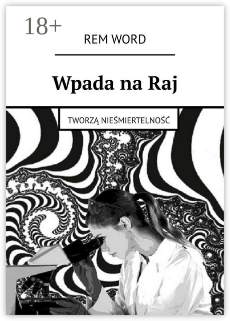 Wpada na Raj. Tworzą nieśmiertelność