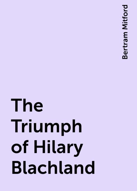 The Triumph of Hilary Blachland
