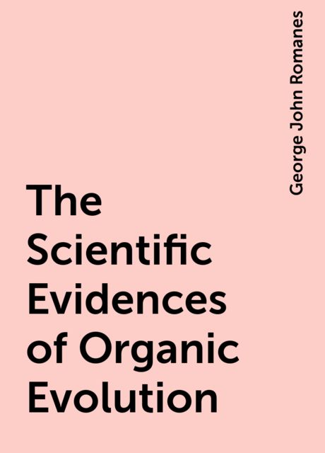 The Scientific Evidences of Organic Evolution
