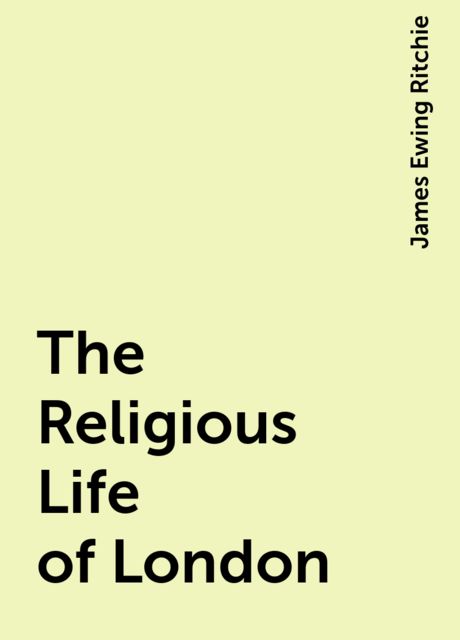 The Religious Life of London