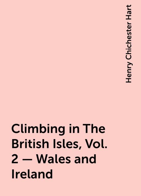 Climbing in The British Isles, Vol. 2 – Wales and Ireland