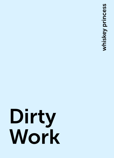 Dirty Work