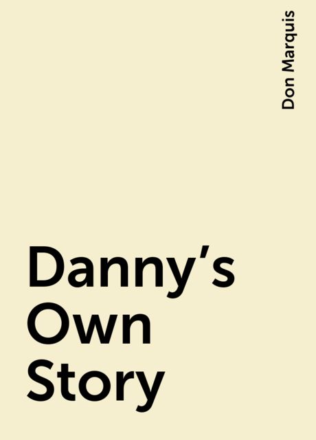 Danny's Own Story