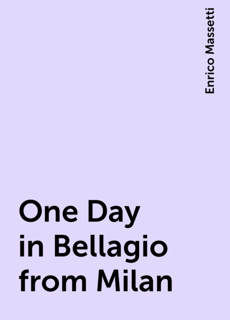 One Day in Bellagio from Milan