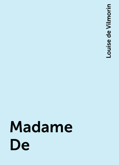 Madame De