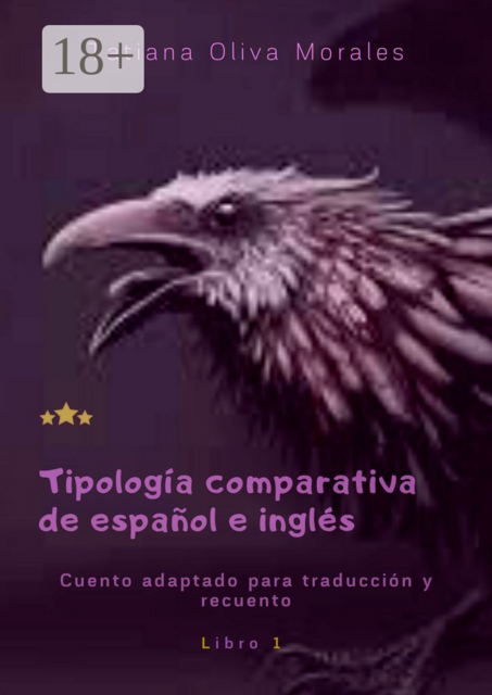 Tipología comparativa de español e inglés. Cuento adaptado para traducción y recuento. Libro 1