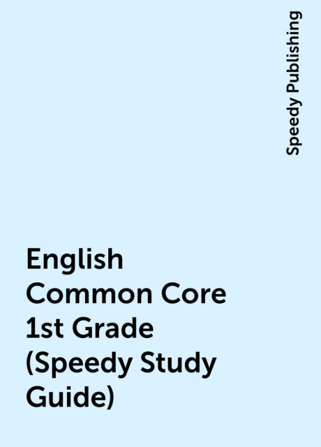 English Common Core 1st Grade (Speedy Study Guide)