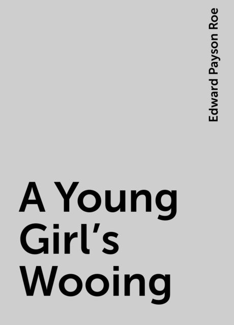A Young Girl's Wooing