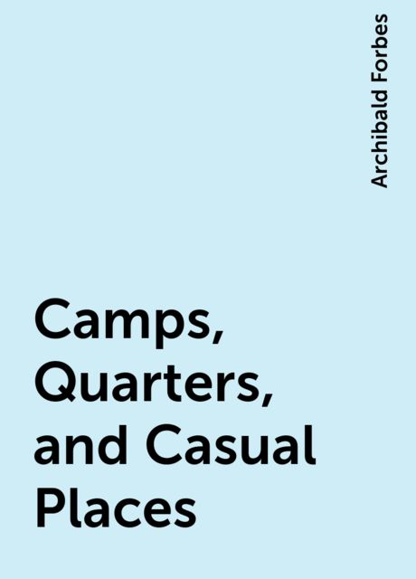 Camps, Quarters, and Casual Places