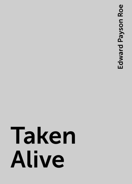 Taken Alive