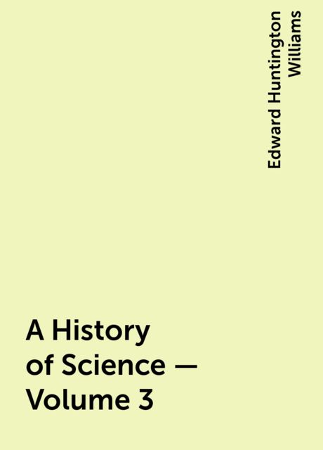 A History of Science — Volume 3